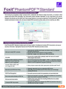 ®  Foxit PhantomPDF™Standard Fast and Secure Professional PDF Solution at a Great Value You’re trying to go paperless, design company forms, collaborate with others to design documents, or involved in other projects