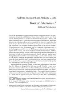 Andreas Roepstorff and Anthony I. Jack  Trust or Interaction? Editorial Introduction  One of the best gimmicks on the cognitive science conference circuit is the demonstration of inattentional blindness. Many readers of 