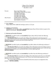 Village of New Maryland Special Session of Council December 31, 2012 Present:  Also Present: