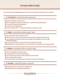 The Career Within You Quiz To narrow down which career type best describes you, check off the phrases below that you most relate to: 1. The Perfectionist is motivated to make improvements. ❑ Doing the right thing is im