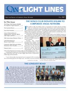 FLIGHT LINES FALL 2007 NEWS FOR FRIENDS OF CORPORATE ANGEL NETWORK  In This Issue