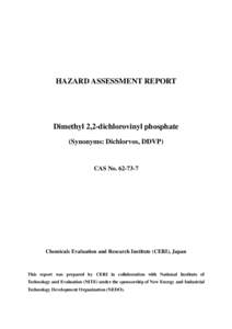 HAZARD ASSESSMENT REPORT  Dimethyl 2,2-dichlorovinyl phosphate (Synonyms: Dichlorvos, DDVP)  CAS No