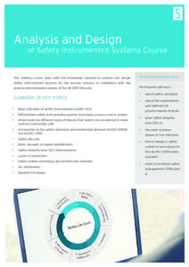 Analysis and Design of Safety Instrumented Systems Course  This training course deals with the knowledge required to analyse and design