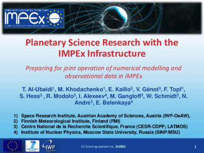 http://impex-fp7.oeaw.ac.at  Planetary Science Research with the IMPEx Infrastructure Preparing for joint operation of numerical modelling and observational data in IMPEx