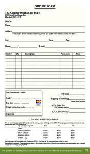 ORDER FORM The Country Workshops Store 990 Black Pine Ridge Rd. Marshall, NCShip To: