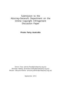 Submission to the Attorney-General’s Department on the Online Copyright Infringement Discussion Paper  Pirate Party Australia