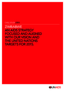 Case study | 2013  ZIMBABWE An aids strategy focused and aligned with our vision and