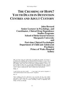 The Crushing of Hope?  THE CRUSHING OF HOPE? YOUTH DEATH IN DETENTION CENTRES AND ADULT CUSTODY John Howard