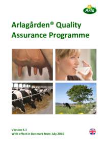 Arlagården® Quality Assurance Programme Version 5.1 With effect in Denmark from July 2016
