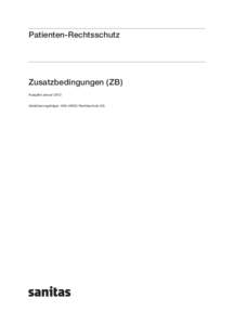 Patienten-Rechtsschutz  Zusatzbedingungen (ZB) Ausgabe Januar 2012 Versicherungsträger: AXA-ARAG Rechtsschutz AG