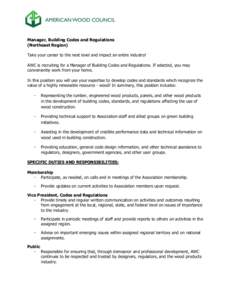 Manager, Building Codes and Regulations (Northeast Region) Take your career to the next level and impact an entire industry! AWC is recruiting for a Manager of Building Codes and Regulations. If selected, you may conveni