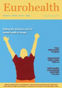 Eurohealth RESEARCH • DEBATE • POLICY • NEWS Volume 13 Number 3, 2007  Making the economic case for