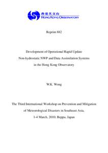 Reprint 882  Development of Operational Rapid Update Non-hydrostatic NWP and Data Assimilation Systems in the Hong Kong Observatory