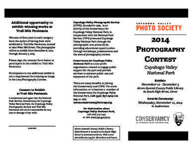 Additional opportunity to exhibit winning works at Trail Mix Peninsula Winners of first place in each category have the option of having their work exhibited at Trail Mix Peninsula, located