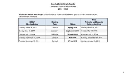 InterAct Publishing Schedule Communications Subcommittee 2014 - 2015 Submit all articles and images to Barb Ursini at <barb.ursini@ofm.wa.gov> or other Communications subcommittee members. ICSEW