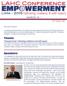 Dear LAHC members, It is with great pleasure that I am writing to you with regard to next year’s 19th Annual Conference, which will take place in Lima, from Wednesday 22nd of April to Saturday 25th AprilThank yo