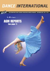 DANCE INTERNATIONAL THE INTERNATIONAL DANCE TEACHERS’ ASSOCIATION BI-MONTHLY MAGAZINE In this issue[removed]AGM REPORTS