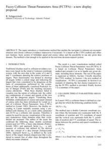 Fuzzy Collision Threat Parameters Area (FCTPA) - a new display proposal R. Szłapczyński Gdańsk University of Technology, Gdańsk, Poland