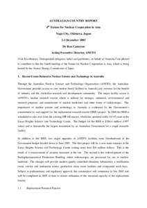 AUSTRALIAN COUNTRY REPORT 4th Forum for Nuclear Cooperation in Asia Nago City, Okinawa, Japan 2-3 December 2003 Dr Ron Cameron Acting Executive Director, ANSTO