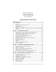 MONTSERRAT LABOUR CODE 2012 No. 20 of 2012 ARRANGEMENT OF SECTIONS PRELIMINARY ............................................................................. 6 1.