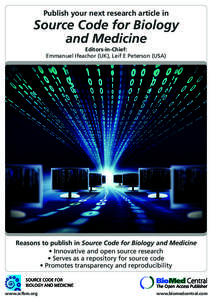 Publish your next research article in  Source Code for Biology and Medicine Editors-in-Chief: Emmanuel Ifeachor (UK), Leif E Peterson (USA)