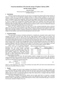 Numerical simulations of the intensity change of Typhoon Choiwan[removed]and the oceanic response Akiyoshi Wada *Meteorological Research Institute, Tsukuba, Ibaraki, [removed], JAPAN [removed]