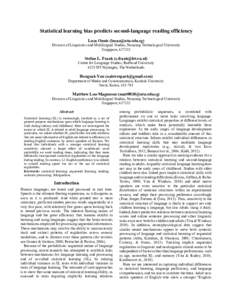 Statistical learning bias predicts second-language reading efficiency Luca Onnis () Division of Linguistics and Multilingual Studies, Nanyang Technological University Singapore, Stefan L. Frank (s