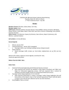 Charlottesville Albemarle Airport Authority Board Meeting Thursday, March 26, 2015 at 3:30 p.m. 2nd Floor Conference Room – City Hall Minutes Members Present: Bill Kehoe, Aubrey Watts, Tom Foley Members Absent: None