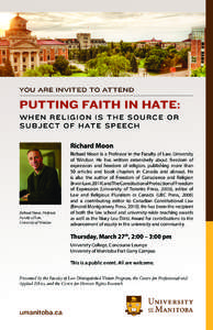 You are invited to attend  putting faith in hate: When Religion is the Source or S u b j e c t o f H at e S p e e c h Richard Moon