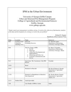 IPM in the Urban Environment University of Georgia Griffin Campus Urban and Structural Pest Management Program College of Agricultural and Environmental Sciences Griffin, Georgia www.gabugs.uga.edu