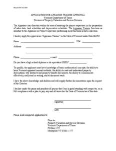 Form 86-P65-AT[removed]APPLICATION FOR APRAISER TRAINEE APPROVAL Vermont Department of Taxes Division of Property Valuation and Review Division The Appraiser may function within the area of assisting the project supervisor