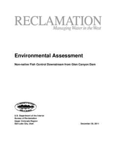 Environmental Assessment Non-native Fish Control Downstream from Glen Canyon Dam U.S. Department of the Interior Bureau of Reclamation Upper Colorado Region