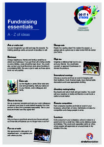 Fundraising essentials A - Z of ideas Arts or crafts stall  Let your imagination go wild and reap the rewards. Try