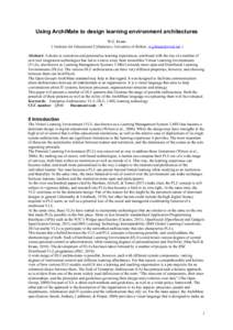 Using ArchiMate to design learning environment architectures W.G. Kraan （Institute for Educational Cybernetics, University of Bolton, [removed] ) Abstract: A desire to customise and personalise learning experi