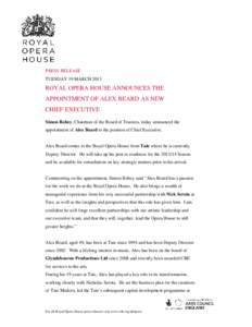 PRESS RELEASE TUESDAY 19 MARCH 2013 ROYAL OPERA HOUSE ANNOUNCES THE APPOINTMENT OF ALEX BEARD AS NEW CHIEF EXECUTIVE