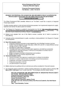 African Development Bank Group Temporary Relocation Agency Corporate Procurement Division Fax Number: + ([removed]  REQUEST FOR PROPOSAL FOR ACQUISITION AND IMPLEMENTATION OF AN INTEGRATED