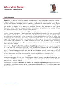 Johner Vinas Ramirez Philippines Citizen, based in Singapore Curriculum Vitae Johner has 11 years of computer related experiences in a top companies operating globally Fujitsu, HP & Citi. He has experienced in a manufact