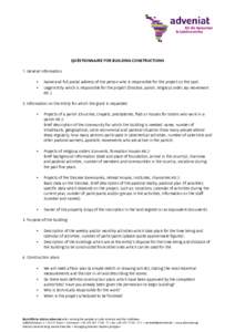 QUESTIONNAIRE FOR BUILDING CONSTRUCTIONS 1. General information • •  Name and full postal address of the person who is responsible for the project on the spot.