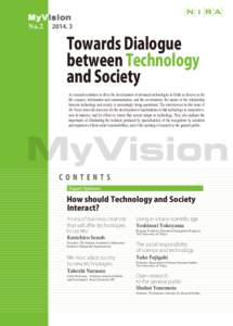 Technological change / Sociocultural evolution / Technology and society / Science and technology studies / Emerging technologies / Technoethics / Technological determinism / Technology / Science / Ethology