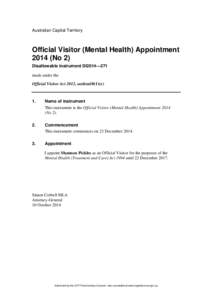 Australian Capital Territory  Official Visitor (Mental Health) Appointment[removed]No 2) Disallowable instrument DI2014—271 made under the