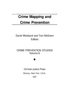 Crime Mapping and Crime Prevention David Weisburd and Tom McEwen Editors