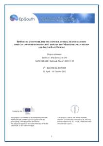 EPISOUTH: A NETWORK FOR THE CONTROL OF HEALTH AND SECURITY THREATS AND OTHER BIO-SECURITY RISKS IN THE MEDITERRANEAN REGION AND SOUTH-EAST EUROPE Project reference: DEVCO: IFS[removed]SANCO/EAHC: EpiSouth Plus n°