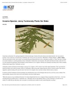 Invasive Species: Jenny Yurshansky Plants Her Stake | Los Angeles | Artbound | KCET:08 PM Los Angeles March 6, 2015