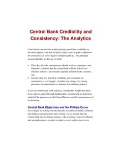 Central Bank Credibility and Consistency: The Analytics Central banks around the world jealously guard their credibility as inflation-fighters, and seek as hard as they can to acquire a reputation for consistency in foll