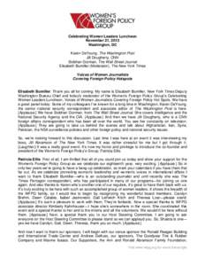 Celebrating Women Leaders Luncheon November 21, 2013 Washington, DC Karen DeYoung, The Washington Post Jill Dougherty, CNN Siobhan Gorman, The Wall Street Journal