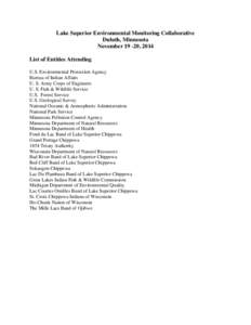 Lake Superior Environmental Monitoring Collaborative Duluth, Minnesota November[removed], 2014 List of Entities Attending U.S. Environmental Protection Agency Bureau of Indian Affairs