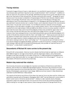 Tracing	
  relatives	
   Tracing	
  the	
  lineage	
  of	
  those	
  of	
  royal	
  or	
  noble	
  descent	
  is	
  no	
  new	
  field	
  of	
  research	
  and	
  much	
  information	
   has	
  prev