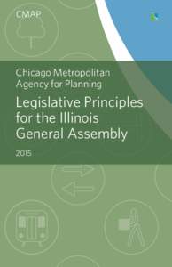 Chicago Metropolitan Agency for Planning Legislative Principles for the Illinois General Assembly