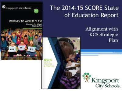 TheSCORE State of Education Report Alignment with KCS Strategic Plan