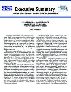 Executive Summary Strategic Studies Institute and U.S. Army War College Press COUNTERING RADICALIZATION AND RECRUITMENT TO AL-QAEDA: FIGHTING THE WAR OF DEEDS